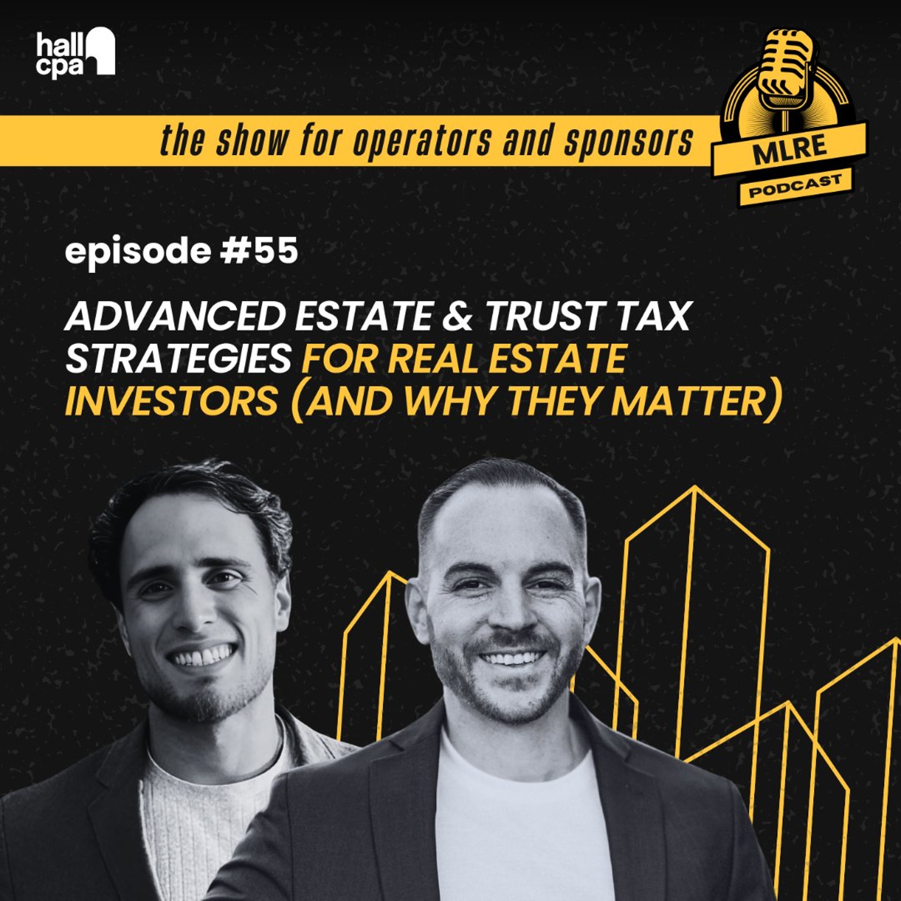 55. Advanced Estate & Trust Tax Strategies for Real Estate Investors (And Why They Matter) episode artwork