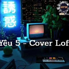 Yêu 5 Cover Lofi