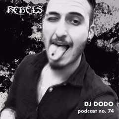 RebelsPodcasts #74 - Dj Dodo