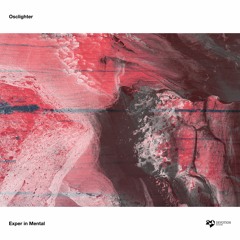 PREMIERE: Osclighter - Mental Deep Structure
