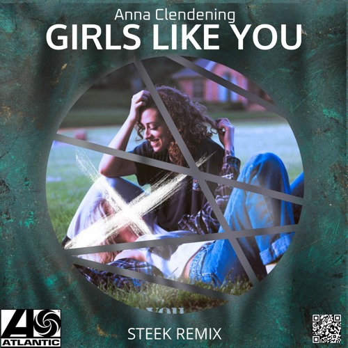Steek Anna Clendening Girls Like You Steek Remix Spinnin Records 