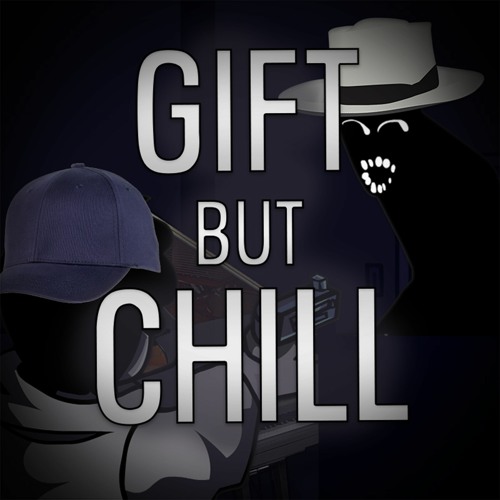 FNF Gift But Chill