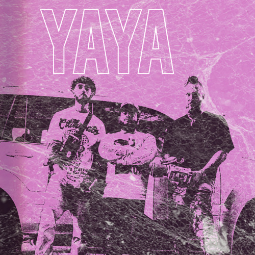 YAYA - Giu$eppe x Zay $zn x Jo$e Zavala