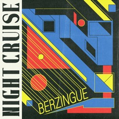 PREMIERE: Berzingue - Night Cruise