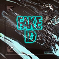 Prax -  Fake ID [Free DL]