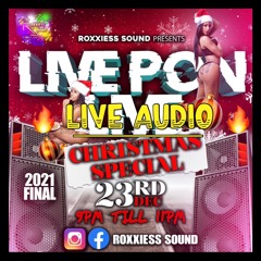 ROXXIESS END OF 2021 LIVE PON LIVE CRAZYNESS (( Live Audio )).