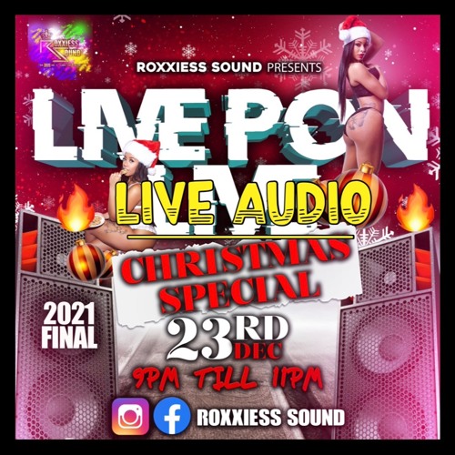 ROXXIESS END OF 2021 LIVE PON LIVE CRAZYNESS (( Live Audio )).