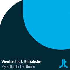 Vientos feat. Katiahshe - My Fellas In The Room