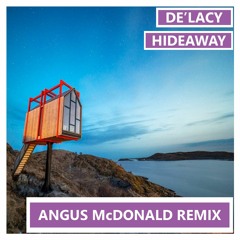 De'Lacy - Hideaway (Angus McDonald Remix)