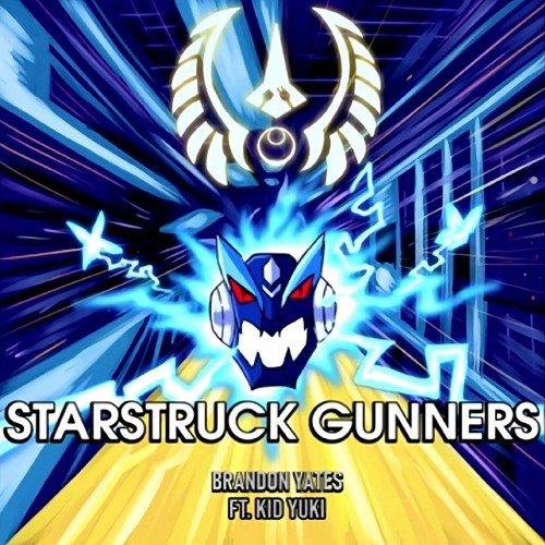 Brandon Yates Starstruck Gunners Vocal Version W/@kidyuki1 Starforce Megaman vs Gunvolt