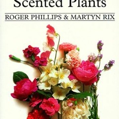 [ACCESS] KINDLE 📒 The Random House Book of Scented Plants (Garden Plant) by  Roger P
