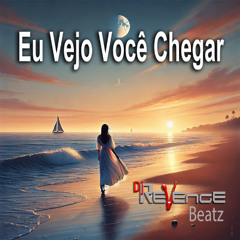 Eu Vejo Você Chegar