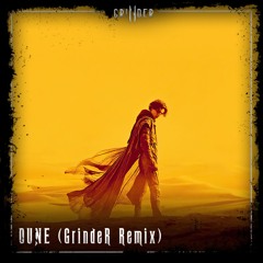 DUNE (GrindeR Remix)