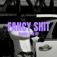 Luciano x YC - Fancy Shit / Remix by AY