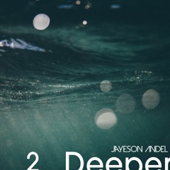 Silk Music Showcase 391 - Jayeson Andel Mix "Two Deeper" Edition