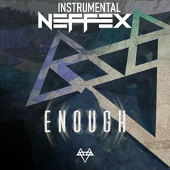 NEFFEX- Enough (Instrumental)