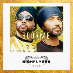 Soorme - Highflyers Feat. Manjit Singh Sohi
