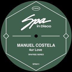 Spa In Disco - 4Ur Love - MANUEL COSTELA **BANDCAMP FREE DOWNLOAD**