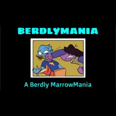 [ A Berdly MarrowMania ] BerdlyMania [ UNDERTALE AU ]