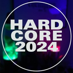 HARDCORE 2024