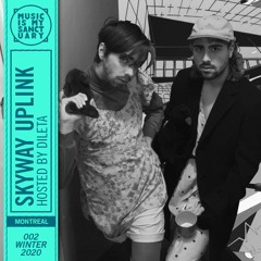 SKYWAY UPLINK — Show #002 w/ special guest Diego (Hosted by dileta)