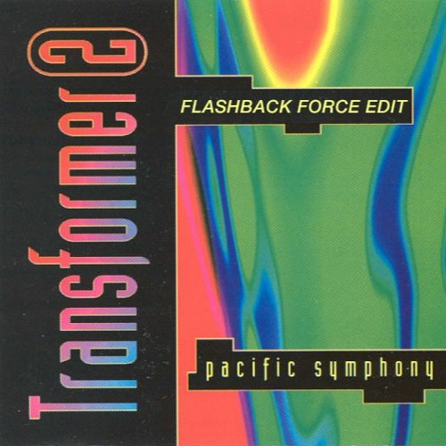 Transformer 2 - Pacific Symphony (Flashback Force edit) | FREE DOWNLOAD