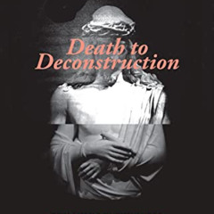 FREE KINDLE 📂 Death to Deconstruction: Reclaiming Faithfulness as an Act of Rebellio