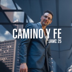 Camino y Fe - JAMC 25