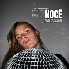 SET BY NOCĒ - ITALO DISCO