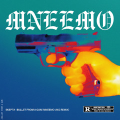 Skepta - Bullet From A Gun (MNEEMO UKG Remix) UK Garage/Speed Garage