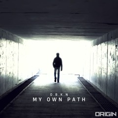 O.B.K.N - My Own Path [0R1G1N Release]