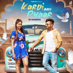 KARDI AA PYAR | JD Sandhu
