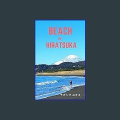 <PDF> ✨ Beach in Hiratsuka (Japanese Edition) [EBOOK EPUB KIDLE]