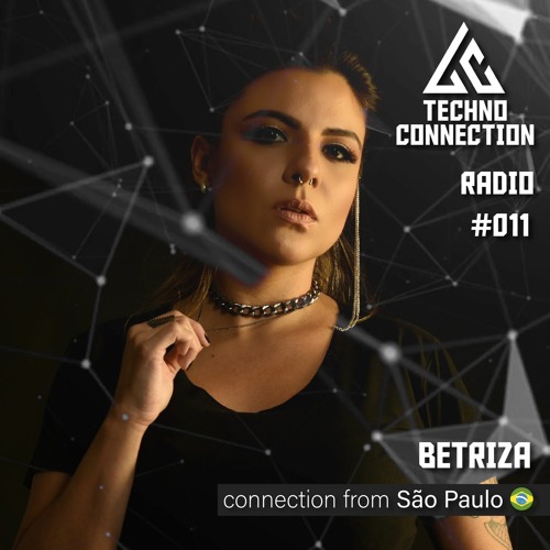 Techno Connection Radio #011 - Betriza