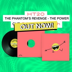 [HT20] The Phantom's Revenge - The Power (preview)