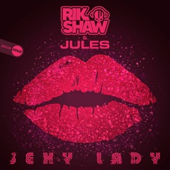 Rik Shaw & Jules - Sexy Lady