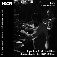 Lipstick Stain and Pee w/ Jedranaline invites HICCUP (live) - 11/12/2023
