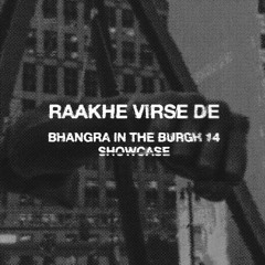Raakhe Virse De @ Bhangra in the Burgh 2021 Showcase - DJ Subsonic ft. Kak