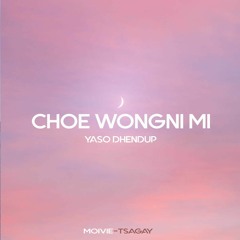 Choe Wongni Mi - Yaso Dhendup[VMUSIC]
