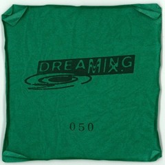 DREAMING 050 : HANKYOVAIN -  DJLIVEmix HEART SHAPED BOX @SOCORE FACTORY