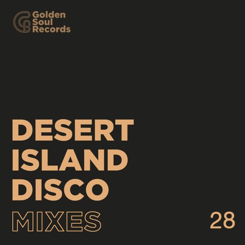 DESERT ISLAND DISCO@GOLDEN MIXTAPE #28