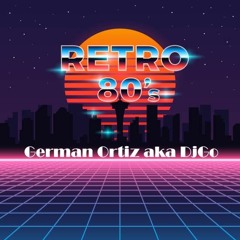 Retro80s Mixed By German Ortiz Aka DjGo At BarMar 2 - 12 - 23
