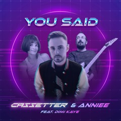 You Said (& Anniee, feat. Dimi Kaye)