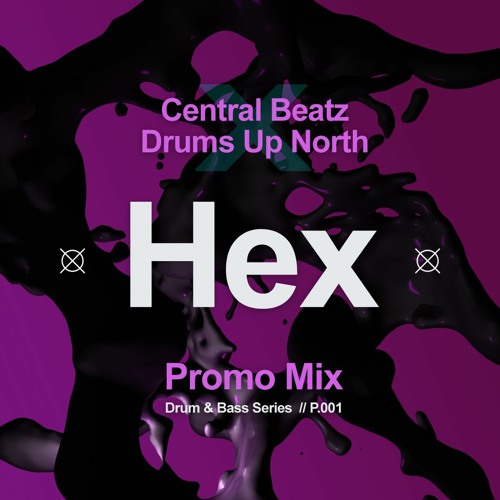 Hex - Central Beatz x Drums Up North - DNB Promo Mix