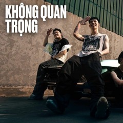 VỤ NỔ LỚN - KHÔNG QUAN TRỌNG