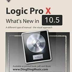 [READ] [EPUB KINDLE PDF EBOOK] Logic Pro X - What's New in 10.5: A different type of