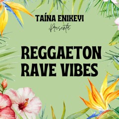 Reggaeton Rave Vibes