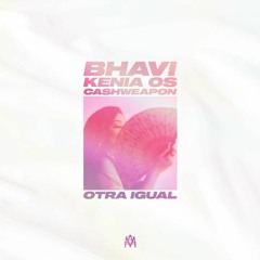 Otra Igual (feat. Bhavi)