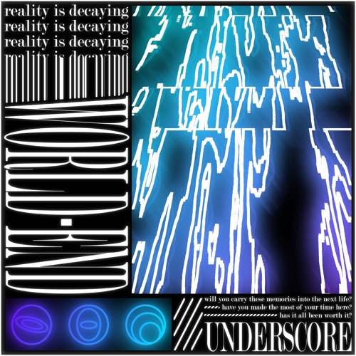 reality is decaying\\world-end.