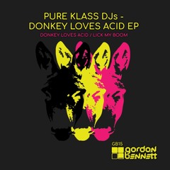 PURE KLASS DJs-DONKEY LOVES ACID-GB15-OUT NOW ON BEATPORT